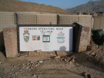 FOB Tillman, named for Pat Tillman, the football player turned Soldier, killed not far from this base in 2004.